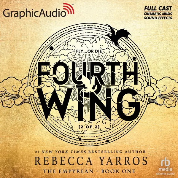 Fourth Wing (2 of 2) [Dramatized Adaptation]: The Empyrean 1 by Rebecca Yarros cover
