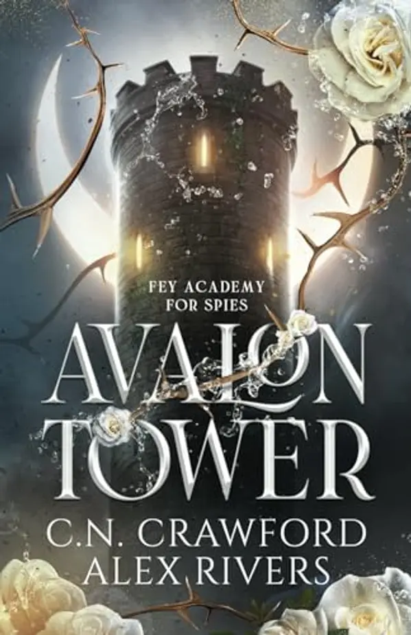 Avalon Tower (Fey Spy Academy) by C.N. Crawford, Alex Rivers cover