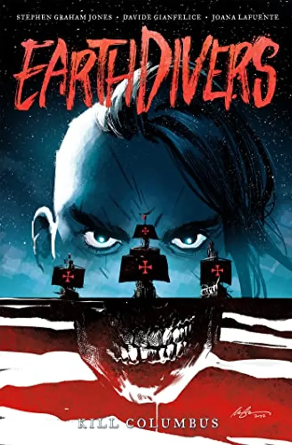 Earthdivers, Vol. 1: Kill Columbus by Stephen Graham Jones cover