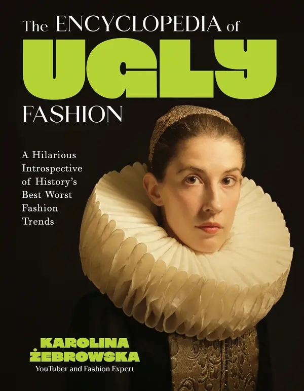 The Encyclopedia of Ugly Fashion by Karolina Żebrowska cover