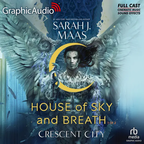 House of Sky and Breath (Part 1 of 2) [Dramatized Adaptation] by Kit Swann, Sarah J. Maas, Colleen Delany cover