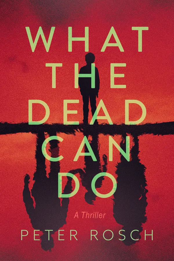 What the Dead Can Do by Peter Rosch cover