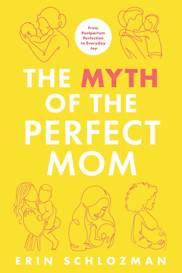 The Myth of the Perfect Mom by Erin Schlozman cover