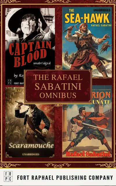 The Rafael Sabatini Omnibus - Four Complete Novels! - Unabridged book cover