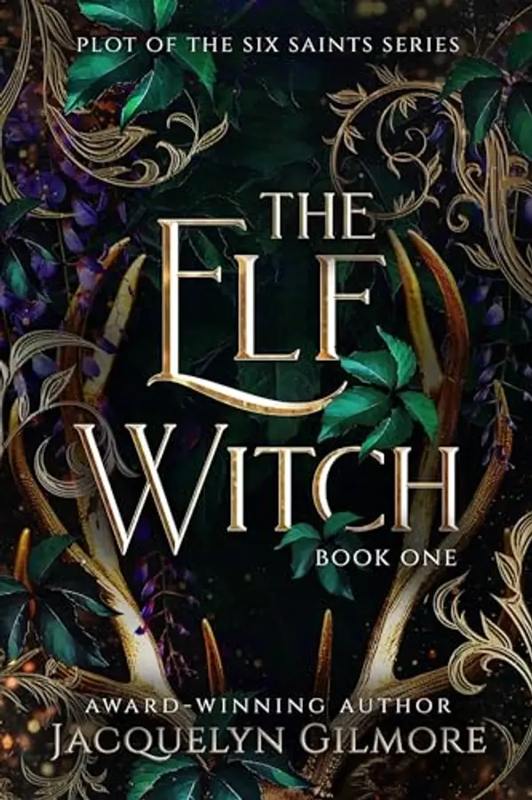 The Elf Witch (The Plot of the Six Saints Series Book 1) by Jacquelyn  Gilmore cover