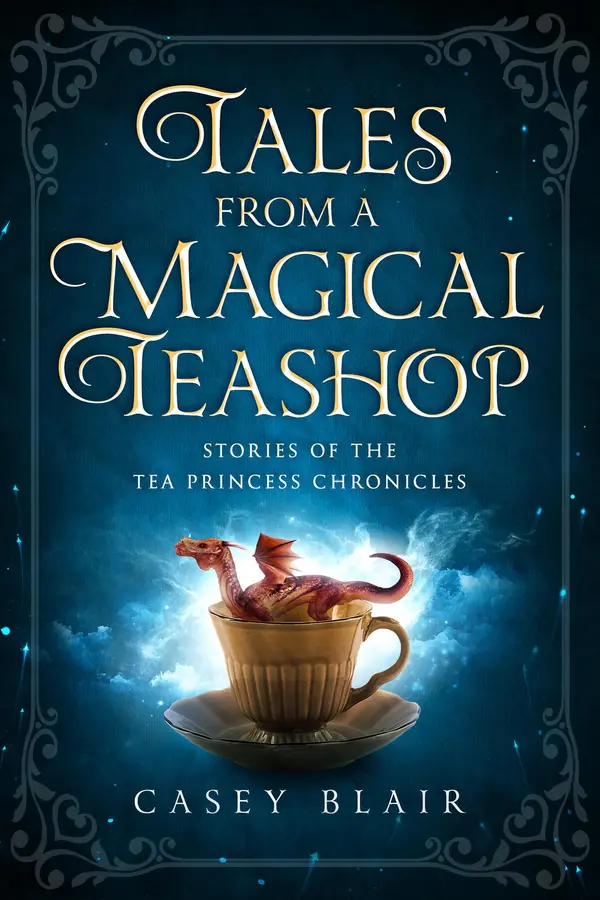 Tales from a Magical Teashop by Casey Blair cover