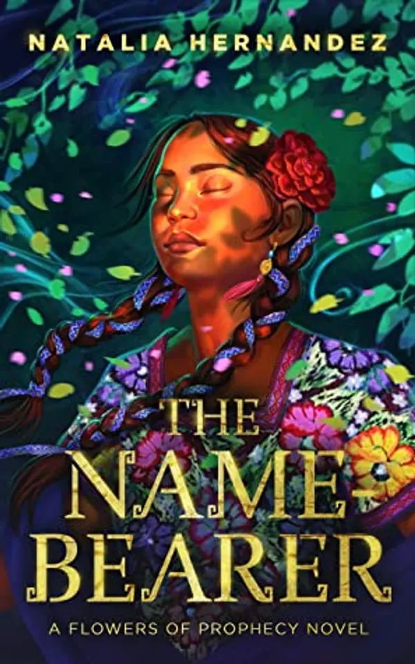 The Name-Bearer (Flowers of Prophecy #1) by Natalia  Hernandez cover