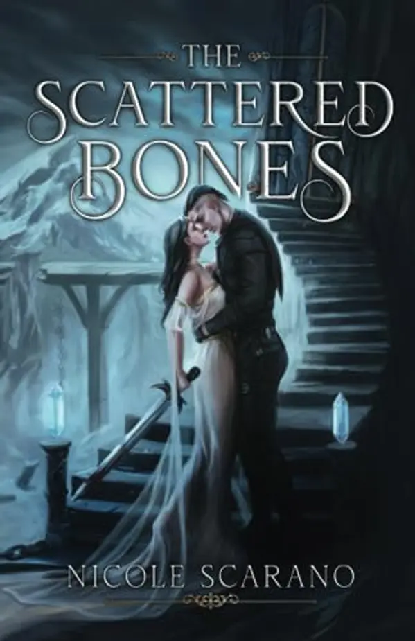 The Scattered Bones: A Dark Fantasy Romance by Nicole Scarano cover