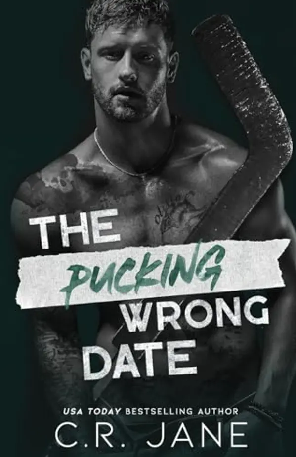 The Pucking Wrong Date (Pucking Wrong, #3) by C.R. Jane cover