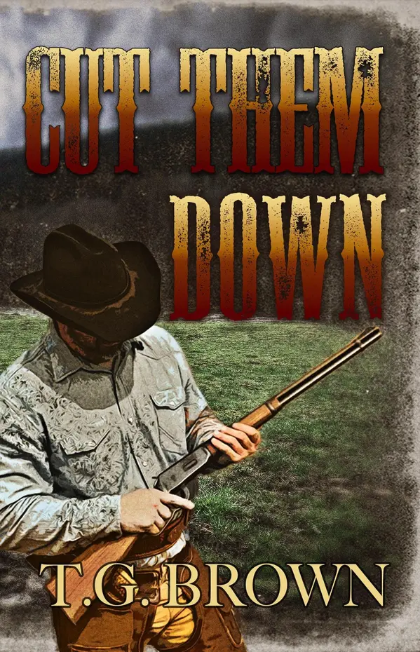 Cut Them Down by T.G. Brown cover