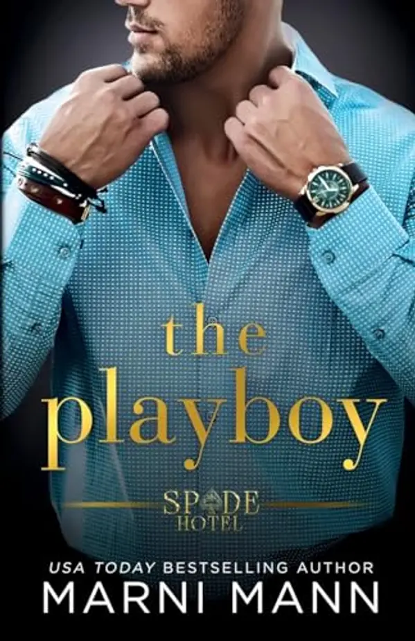 The Playboy (Spade Hotel Series) by Marni Mann cover