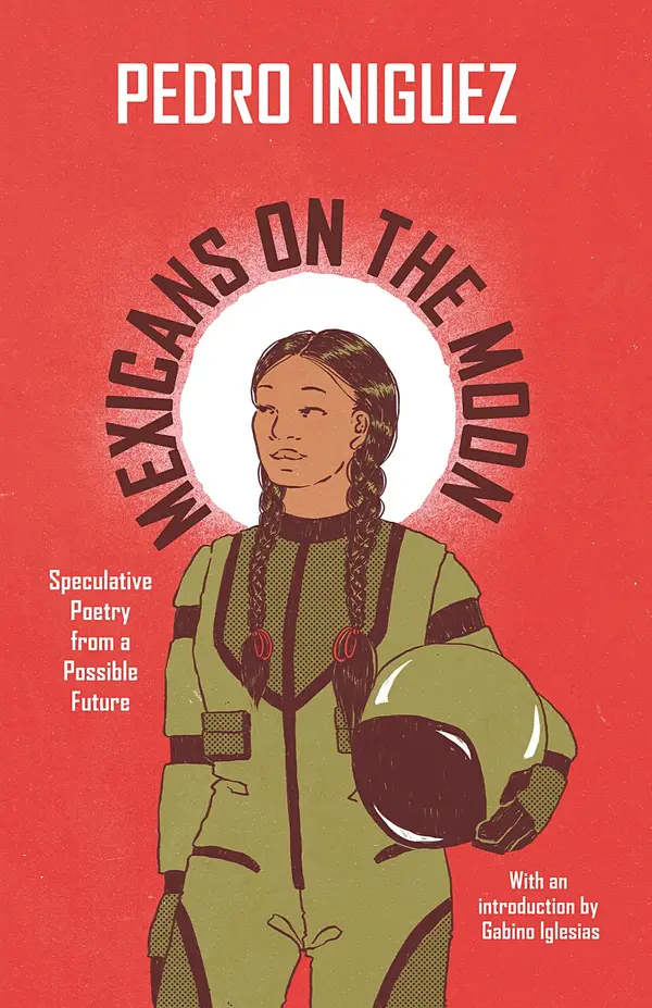 Mexicans on the Moon by Pedro Iniguez, Gabino Iglesias cover