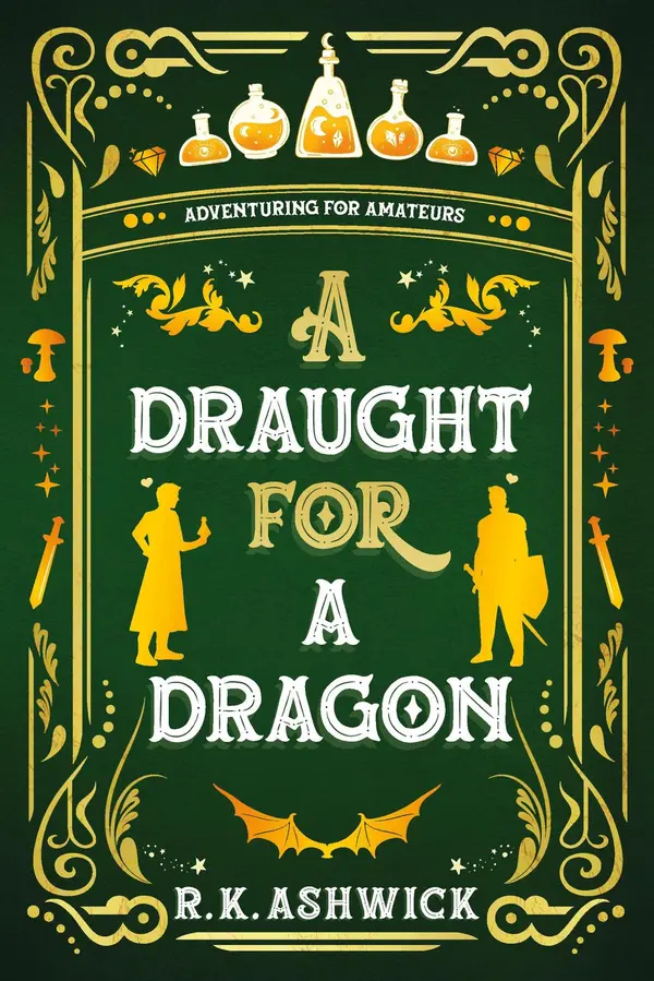 A Draught for a Dragon: Adventuring for Amateurs by R.K. Ashwick cover