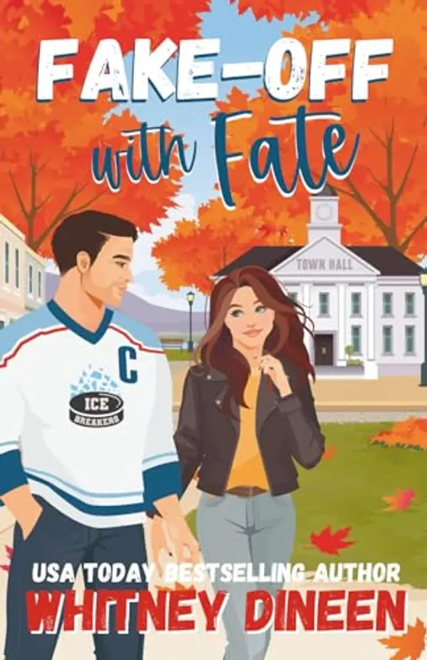 Fake-Off with Fate: A Sweet Small Town Hockey Romcom by Whitney Dineen cover