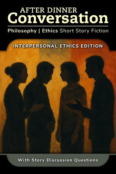 After Dinner Conversation - Interpersonal Ethics book cover