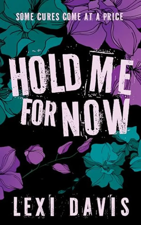 Hold Me For Now: A Dark Romance Novella by Lexi Davis cover