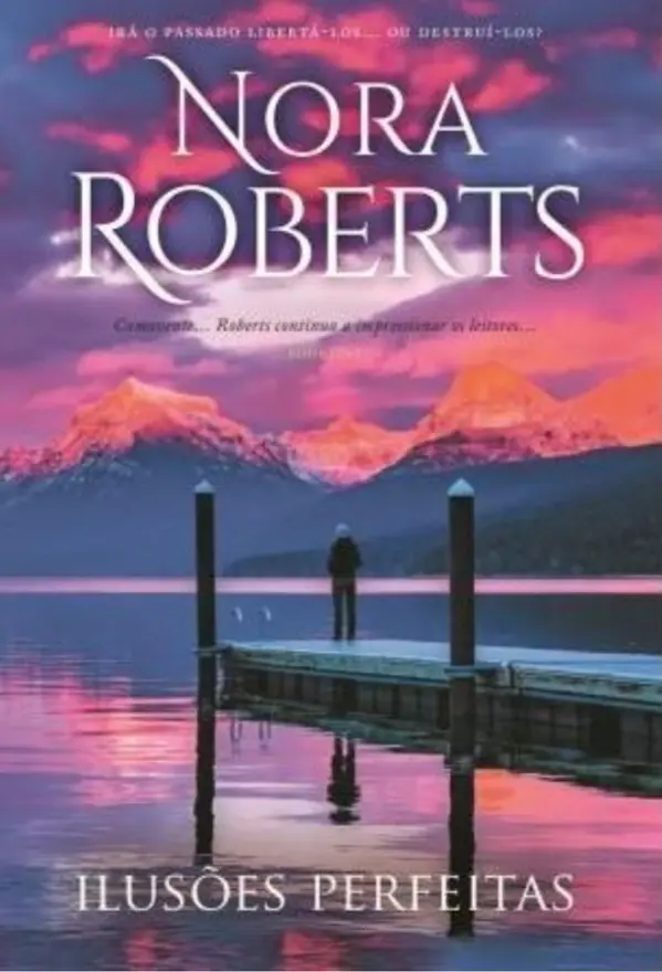 Ilusões Perfeitas by Nora Roberts cover