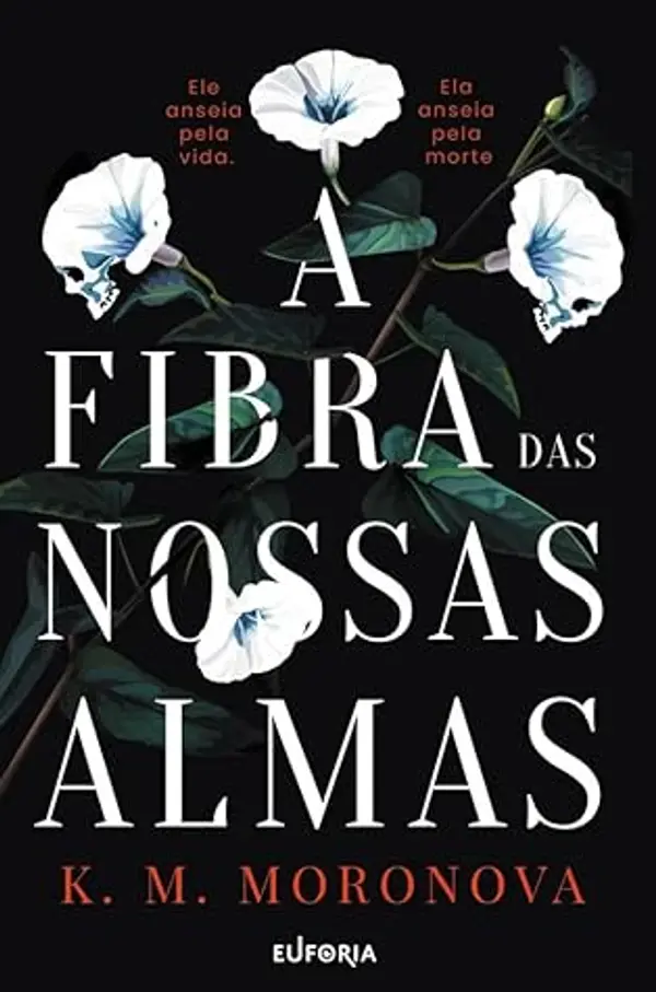 A Fibra das Nossas Almas - Edição especial Box by K.M. Moronova cover