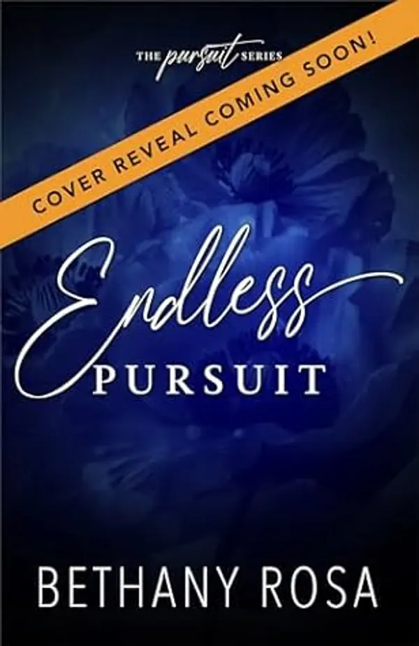 Endless Pursuit (The Pursuit, #5) by Bethany Rosa cover