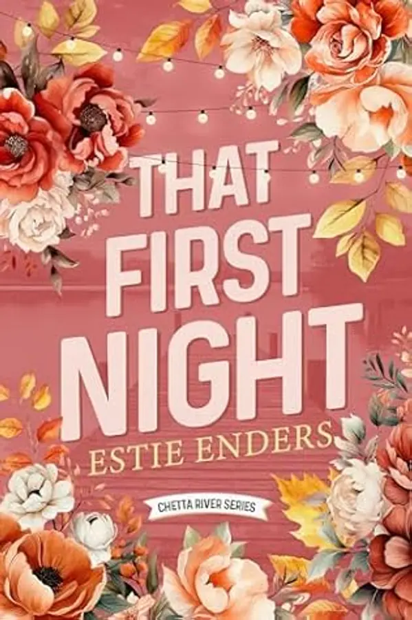 That First Night (Chetta River #2) by Estie Enders cover