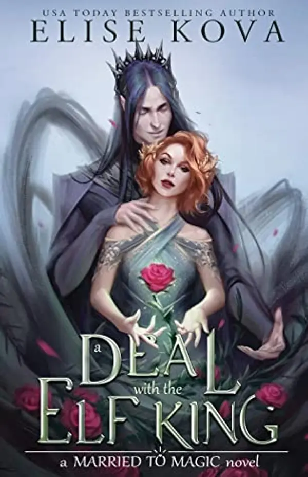 A Deal with the Elf King (Married to Magic, #1) by Elise Kova cover