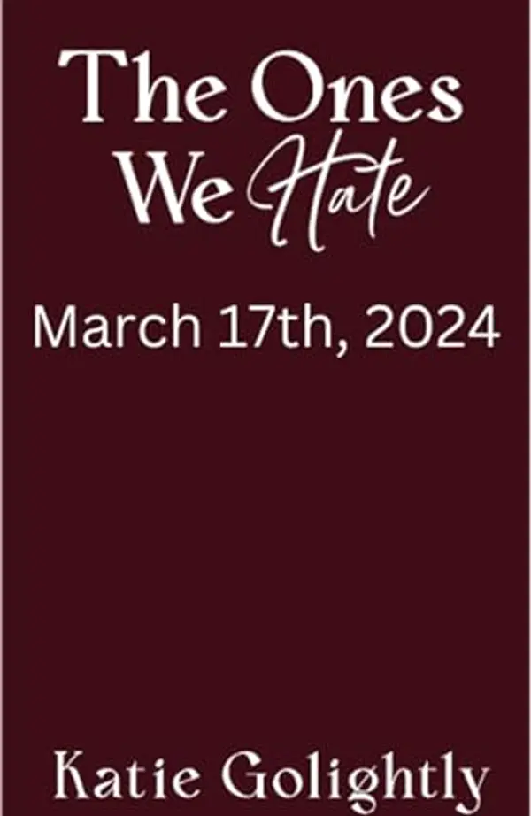 The Ones We Hate by Katie Golightly cover