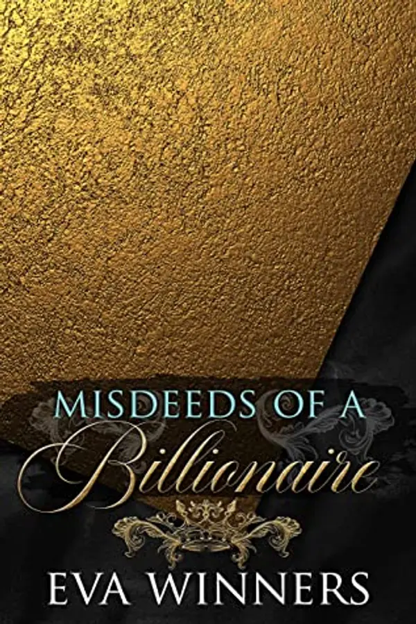 Misdeeds of a Billionaire (Billionaire Kings Book 2) by Eva Winners cover