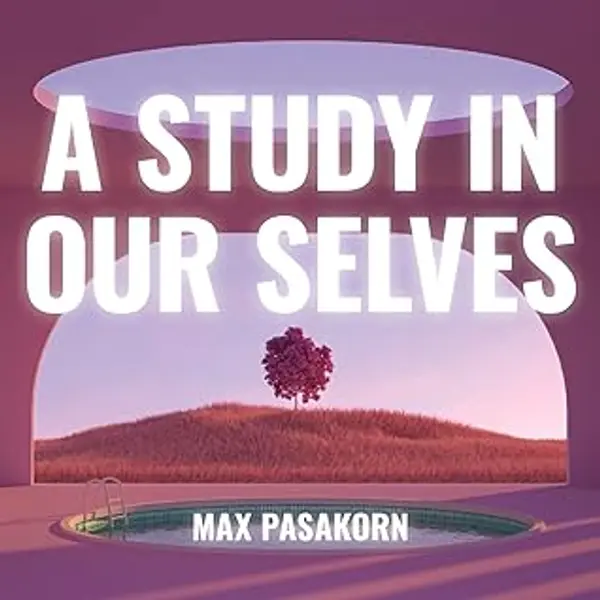 A Study in Our Selves by Max Pasakorn cover