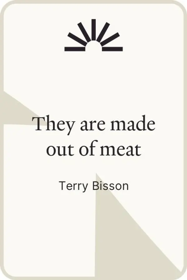 They are made out of meat by Terry Bisson cover
