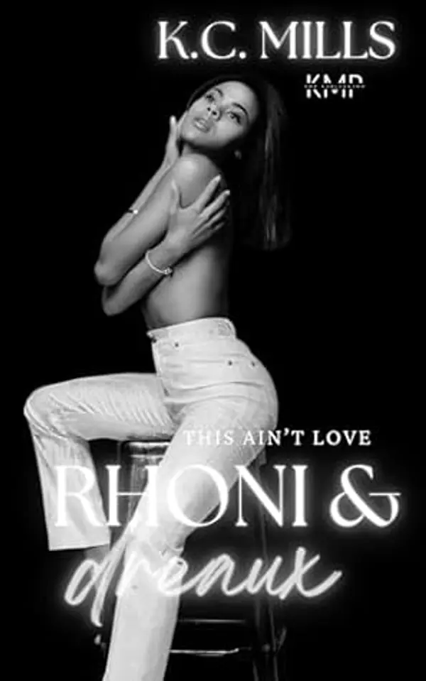Rhoni & Dreaux (This ain't love Book 10) by K.C. Mills cover