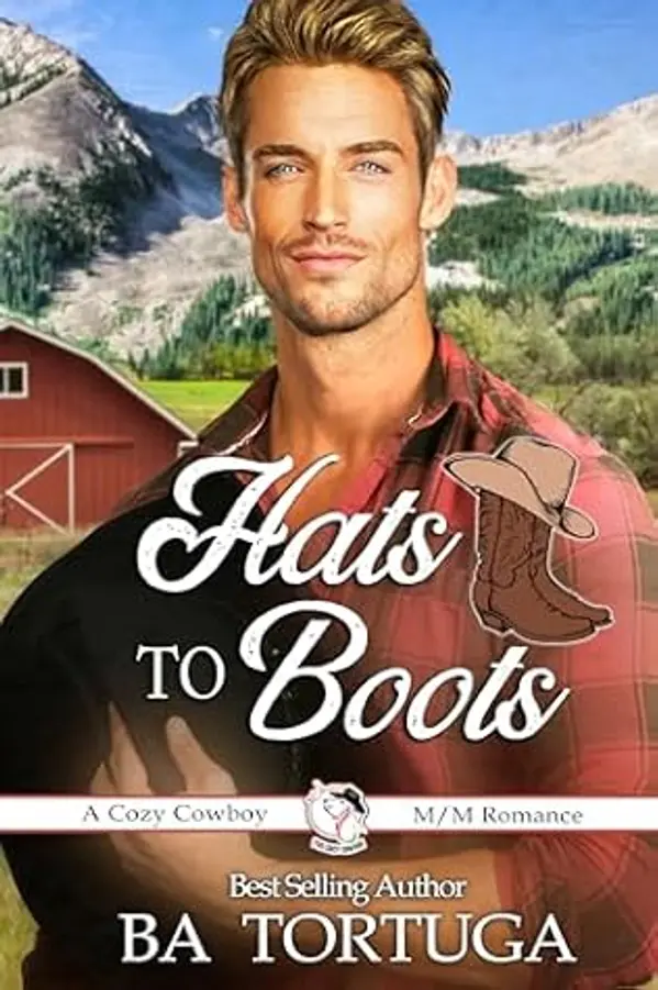 Hats to Boots (BA's Cozy Cowboys) by B.A. Tortuga cover