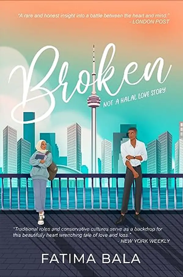 Broken. Not a halal love story by Fatima   Bala cover