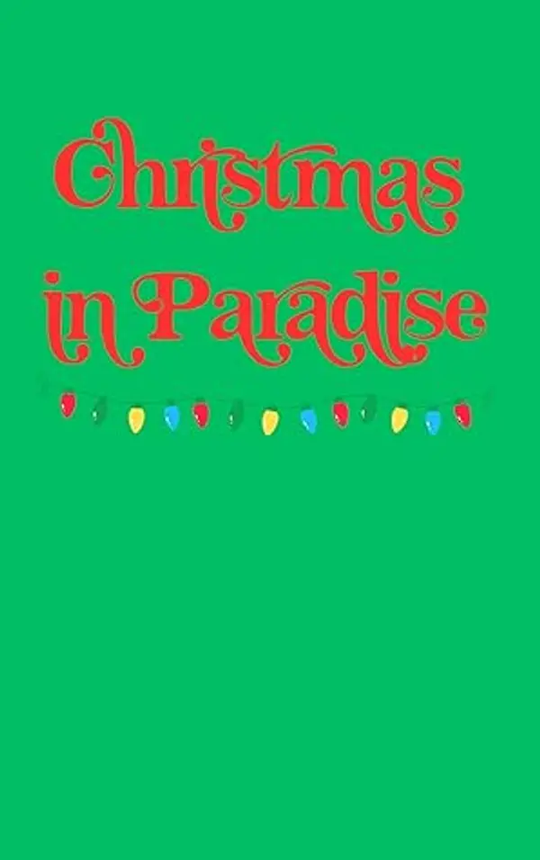 Christmas in Paradise: A Sweet Romantic Comedy (Love in Paradise Valley) by Brittany Larsen cover