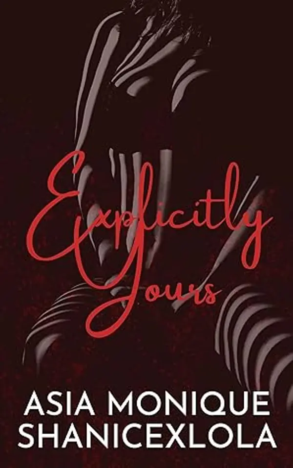 Explicitly Yours by Asia Monique cover