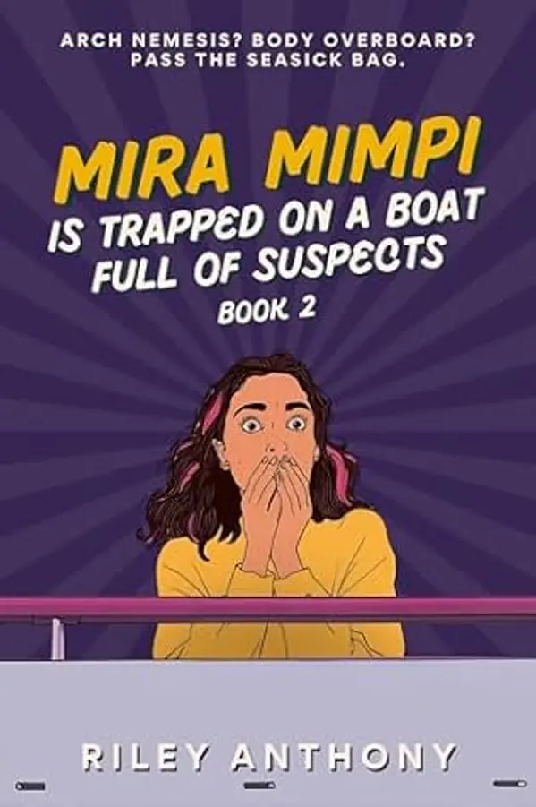 Mira Mimpi Is Trapped on a Boat Full of Suspects: A Funny Cozy Mystery (Book 2) (The Mira Mimpi Books) by Riley Anthony cover