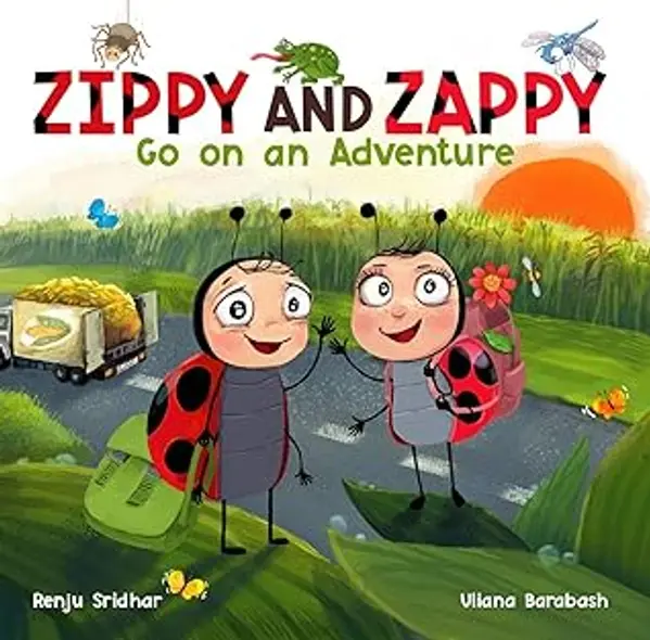 Zippy and Zappy Go on an Adventure: A children's book about courage and self-belief by Renju Sridhar cover