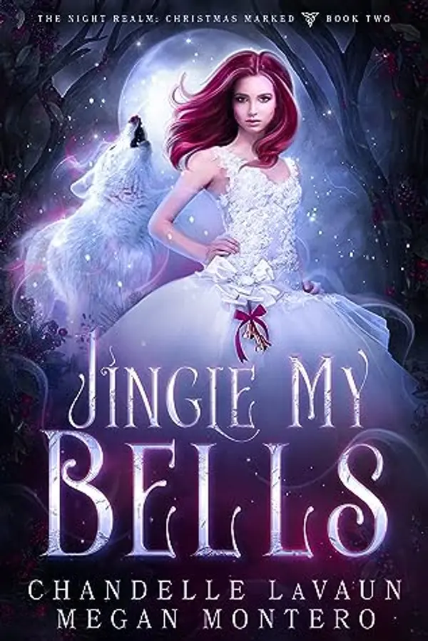 Jingle My Bells (The Night Realm: Christmas Marked Book, #2) by Chandelle LaVaun cover
