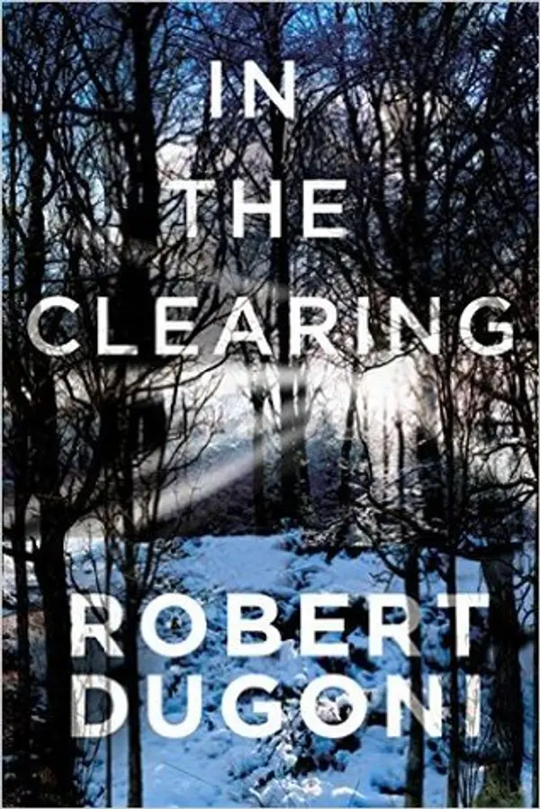 In the Clearing (Tracy Crosswhite, #3) by Robert Dugoni cover