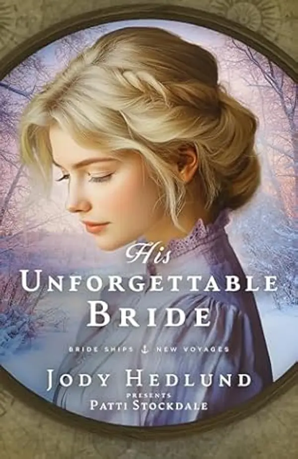 His Unforgettable Bride (Bride Ships: New Voyages Book 4) by Jody Hedlund cover