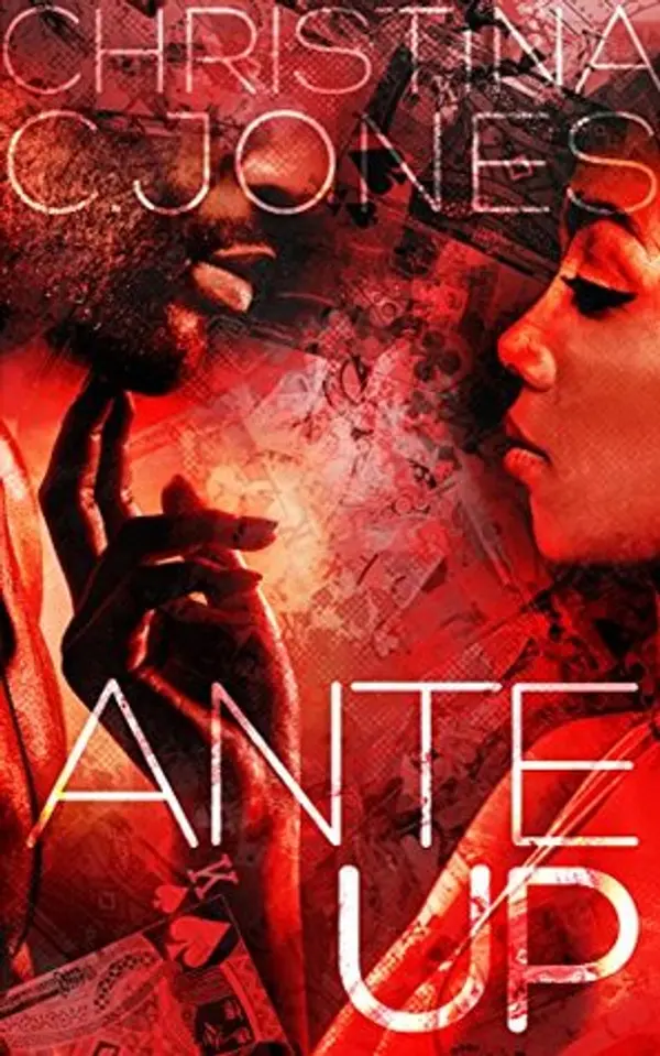 Ante Up (High Stakes #1) by Christina C. Jones cover