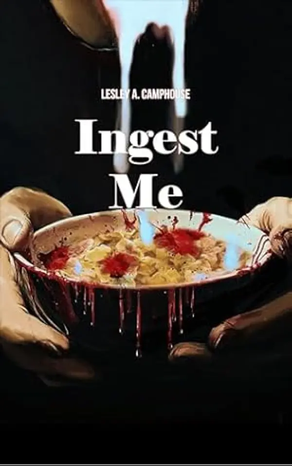 Ingest Me by Lesley Camphouse cover
