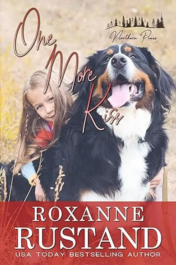 One More Kiss (Northern Pines #3) by Roxanne Rustand cover
