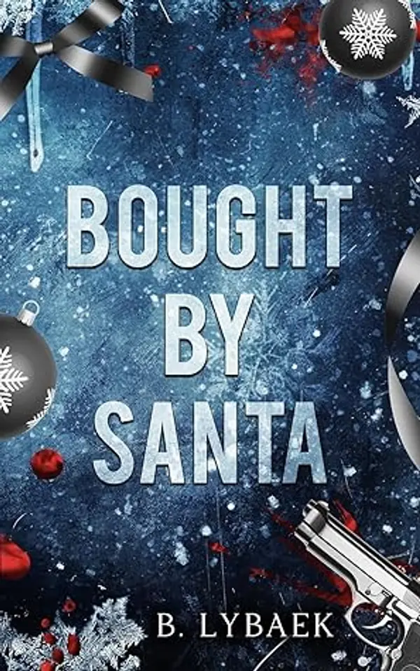 Bought by Santa (Seasonal Obsessions #1) by B. Lybaek cover
