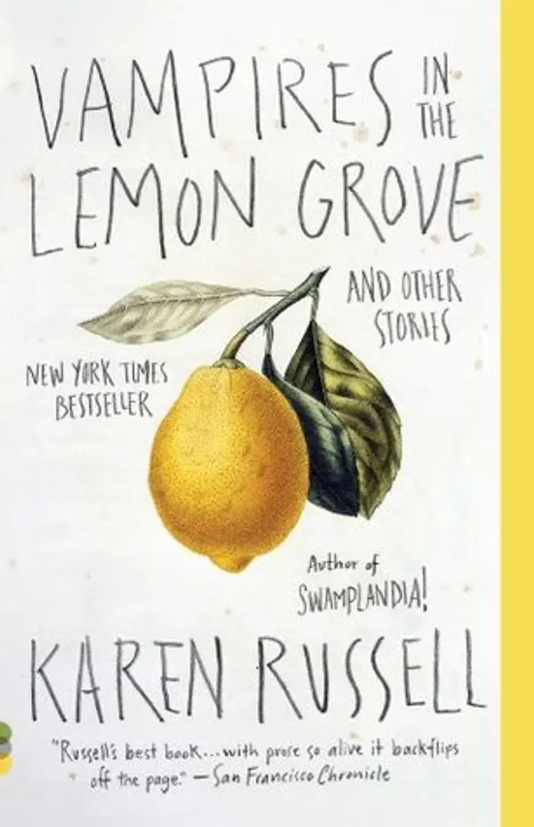 Vampires in the Lemon Grove and Other Stories by Karen Russell cover