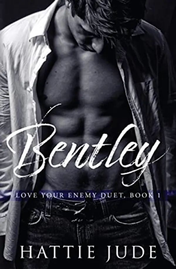 Bentley (Love Your Enemy Duet, #1) by Hattie Jude cover