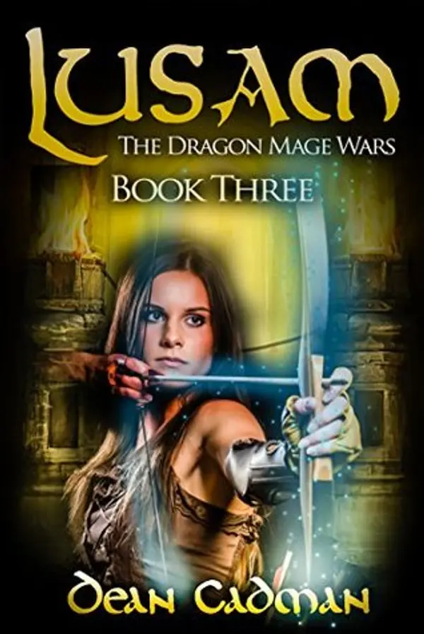 Lusam: The Dragon Mage Wars Book Three by Dean Cadman cover