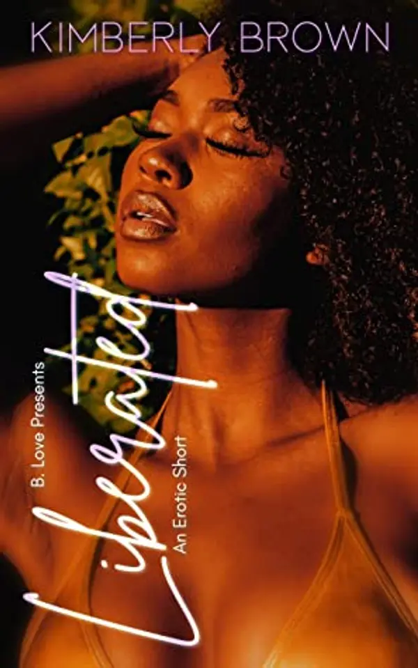 Liberated: An Erotic Short by Kimberly Brown cover