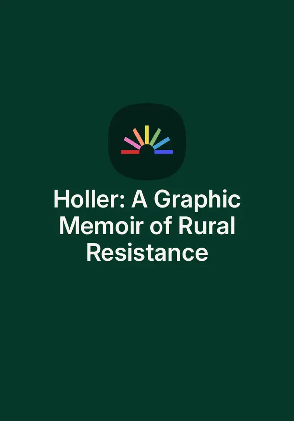 Holler: A Graphic Memoir of Rural Resistance by Denali Sai Nalamalapu cover