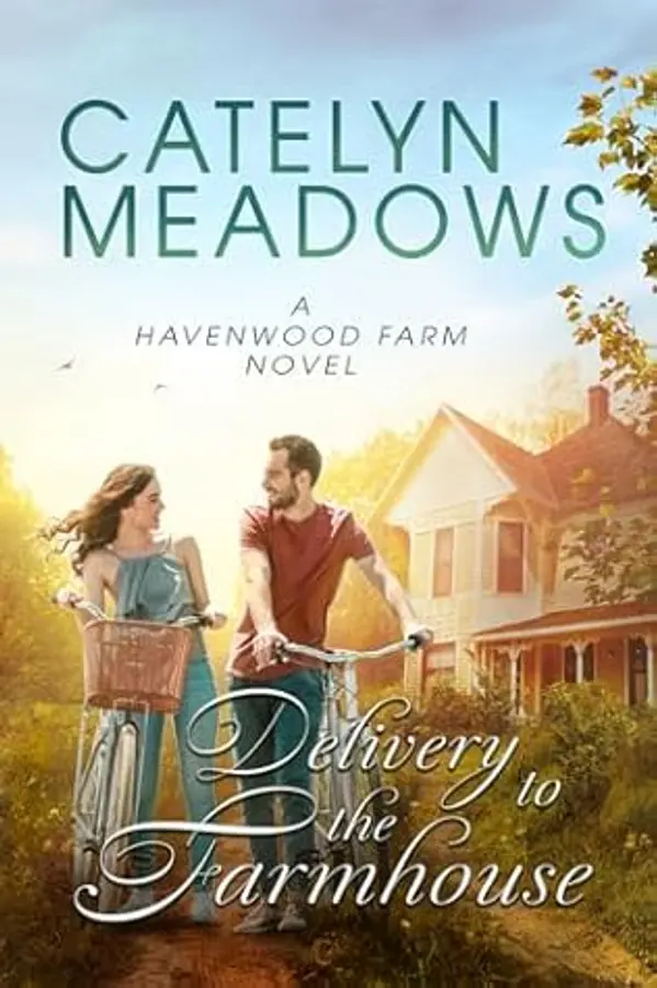 Delivery to the Farmhouse (Havenwood Cowboys Romance #4) by Catelyn Meadows cover