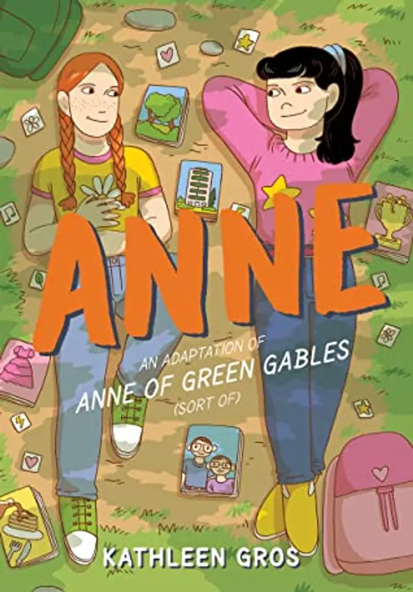 Anne: An Adaptation of Anne of Green Gables (Sort Of) by Kathleen Gros cover